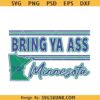 Bring Ya Ass to Minnesota SVG, Minnesota Timberwolves SVG, Basketball SVG