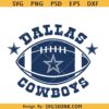 Dallas Cowboys football SVG, Cowboys SVG, Cowboys Star svg, Dallas svg, Love Cowboys svg