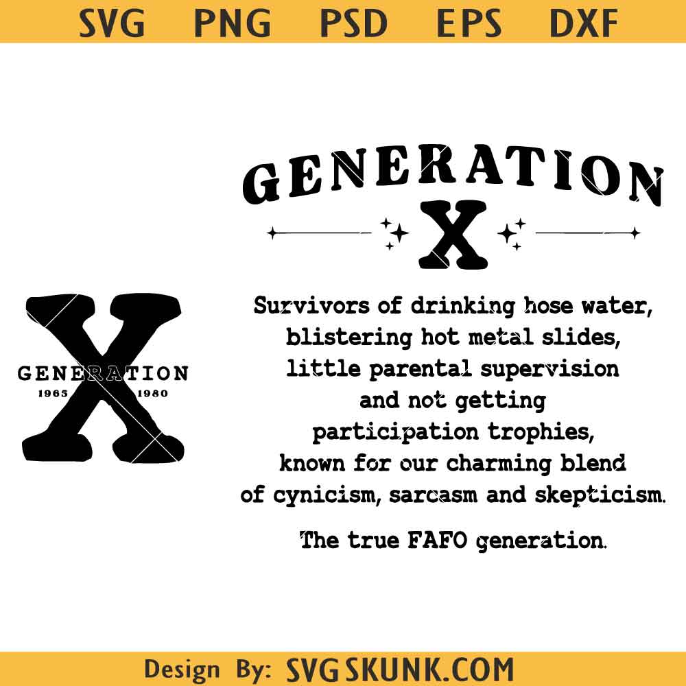 Generation X svg, Gen X Svg Png, Gen X Raised on Hose Water and Neglect svg