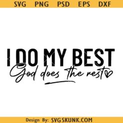 I do my best God does the rest svg, Christian shirt svg, Prayer svg