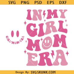 In my girl mom era svg, girl mom svg, retro Girl Moms Club svg, new mom svg