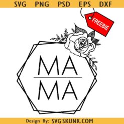 Mama Flowers SVG free, Mama Floral Frame Svg free, Mama Floral Hexagon Svg free, Mama Svg free