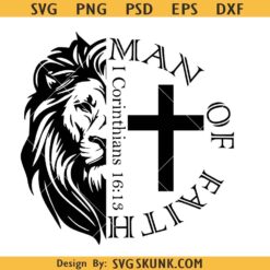 Man of Faith lion face SVG, man of faith cross svg, Christian dad svg, religious shirt svg