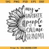 My favorite people call me Grandma SVG, grandma sunflower svg, Grandma Mothers Day svg