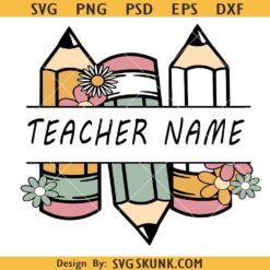 Floral Pencil name frame SVG, Teacher name frame SVG, pencil monogram svg