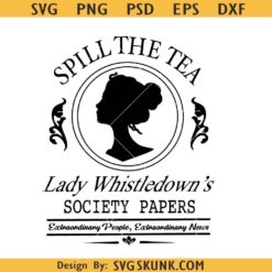 Spill the Tea Lady Whistledown SVG, Bridgerton show svg, 1773 svg