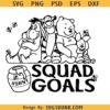 Squad Goals Winnie the Pooh svg