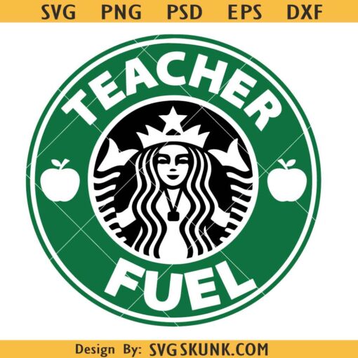 Teacher Fuel Starbucks logo SVG, Teacher fuel svg, Apple teacher svg, Starbucks Coffee SVG