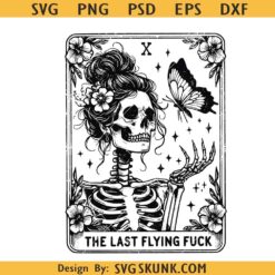 The last Flying Fuck Tarot card SVG, witchy tarot card, skeleton mom tarot svg