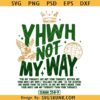 YHWH not my way SVG, YHWH svg, Bible verse svg, Christian shirt SVG