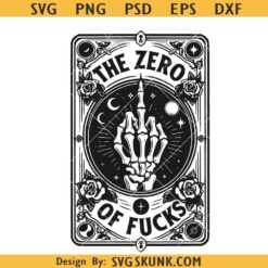 Zero Of Fucks Tarot Card SVG, Sarcastic Sweary Skeleton svg, witchy svg