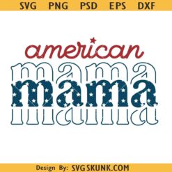 American mama 4th of July svg