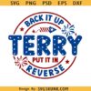 Back It Up Terry Put It In Reverse SVG, Funny Independence Day Svg, Fourth Of July Svg