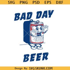 Bad day to beer SVG, Budweiser Beer SVG, drinking shirt SVG