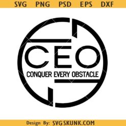 Conquer Every Obstacle SVG, CEO definition svg, CEO girl boss svg
