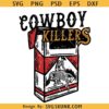 Cowboy Killer SVG, Western cowboy svg, rodeo cowboy svg, cowboy skull svg