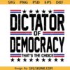 Dictator or Democracy That's the choice SVG, USA presidential elections svg