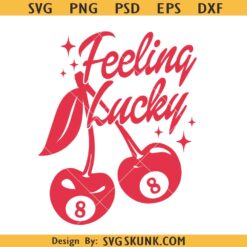 Feeling Lucky Cherries 8 svg, lucky 8 svg, feeling lucky cherries svg