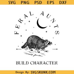 Feral aunts build character svg, funny raccoon aunt svg