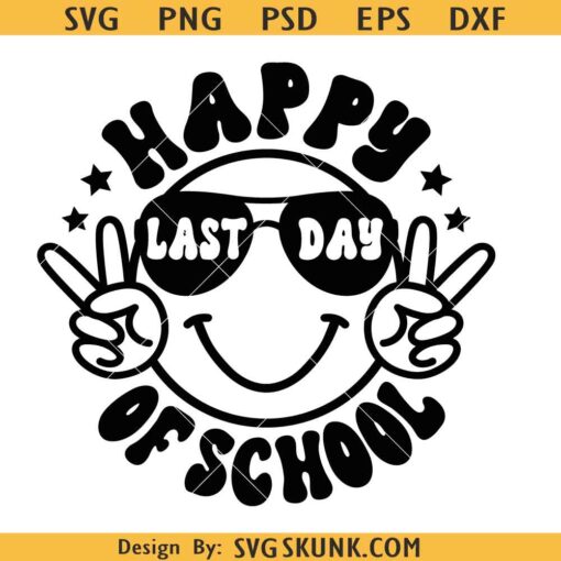Happy Last day of school smiley face SVG, summer break svg, schools out teacher SVG