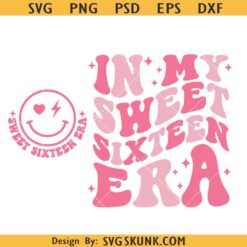 In my sweet 16 retro wavy svg, 16th birthday svg, sweet 16 svg