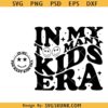 In my too many kids era SVG, retro wavy too many kids svg, Mothers Day svg
