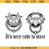 It's Very Rude to Stare Svg Labyrinth Door Knocker Svg
