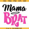 Mama Brat svg, Baby Brat svg, Pink mama Brat, Teal