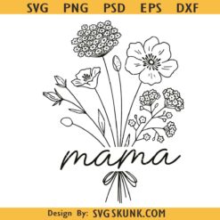 Mama wild flowers svg, mama floral svg, mama flower bouquet  svg