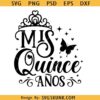 Mis Quince Anos Svg, Quinceanera Svg, Sweet 15 Svg, Quinceañera Svg, Spanish Latina Cumpleanos Svg