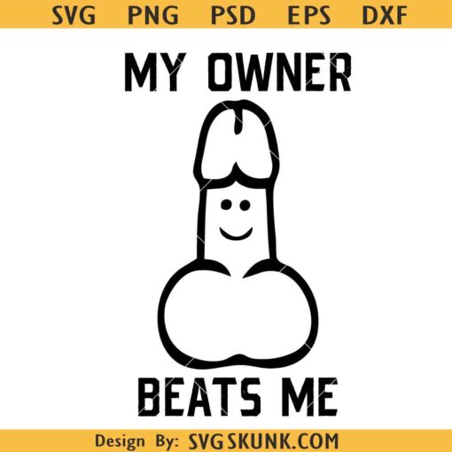 My owner beats me SVG, funny sticker SVG, car decal SVG