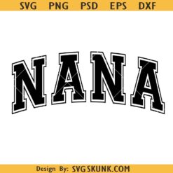 Nana Varsity font SVG, Nana arc svg, grandpa svg, nana svg png