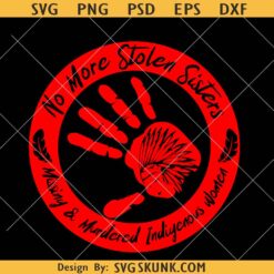 No More Stolen Sister Svg, MMIW Svg, Native American Svg