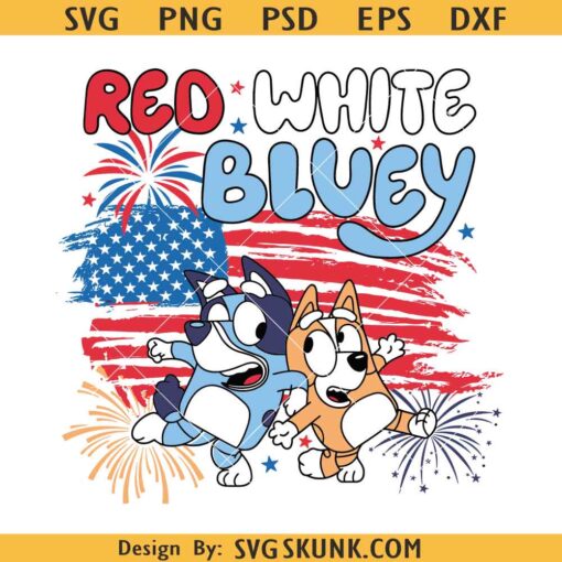 Red White Bluey SVG, Bluey 4of July svg, th Of July Bluey Family SVG, Independence Day DXF SVG PNG EPS