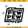 Star Wars Pew Pew SVG, Storm trooper svg, Star Wars svg, Darth Vader svg