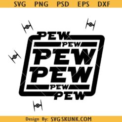 Star Wars Pew Pew SVG, Storm trooper svg, Star Wars svg, Darth Vader svg