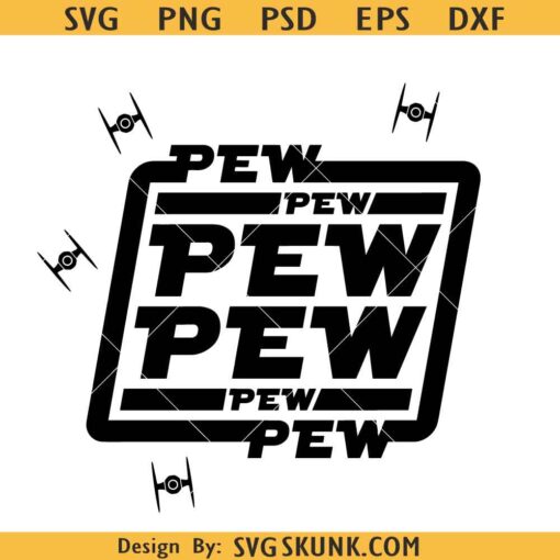 Star Wars Pew Pew SVG, Storm trooper svg, Star Wars svg, Darth Vader svg