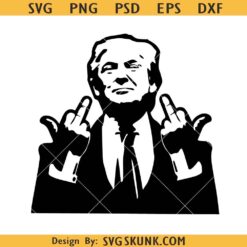 Trump middle finger svg, Donald Trump Giving the Middle Finger svg, Trump 2024 svg