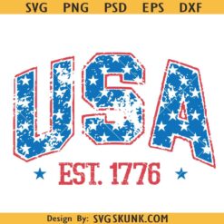 USA Est 1776 svg, Fourth of July svg, Independence USA svg