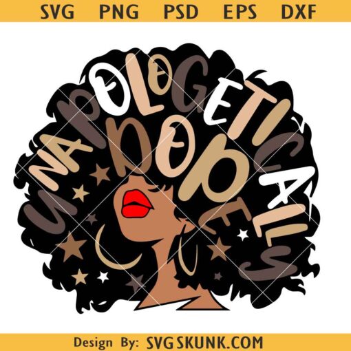 Unapologetically dope SVG, Dope black Girl SVG, Unapologetically dope svg, Juneteenth svg