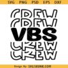 VBS Crew Svg, Vacation Bible School svg png, Vbs Shirt svg, Church Camp svg