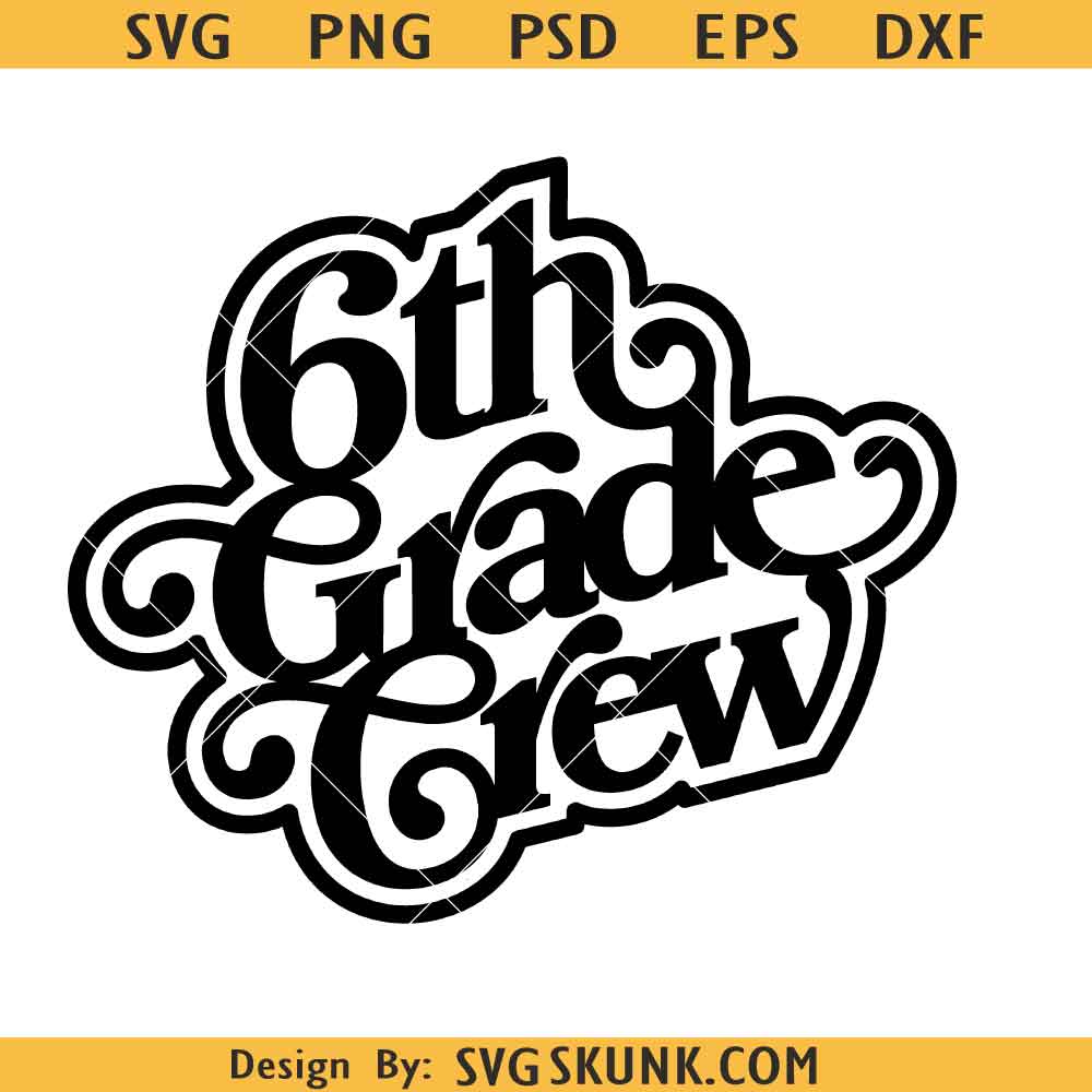 6th grade crew retro svg 6th grade crew svg sixth grade svg