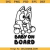 Am I Baby Bluey on Board SVG, Baby Bluey Svg, Bluey Svg