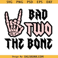 Bad Two The Bone SVG, Birthday 2 Years Old SVG, Second Birthday svg