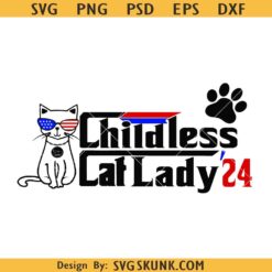 Childless Cat Lady 2024 SVG, Kamala Harris For President SVG