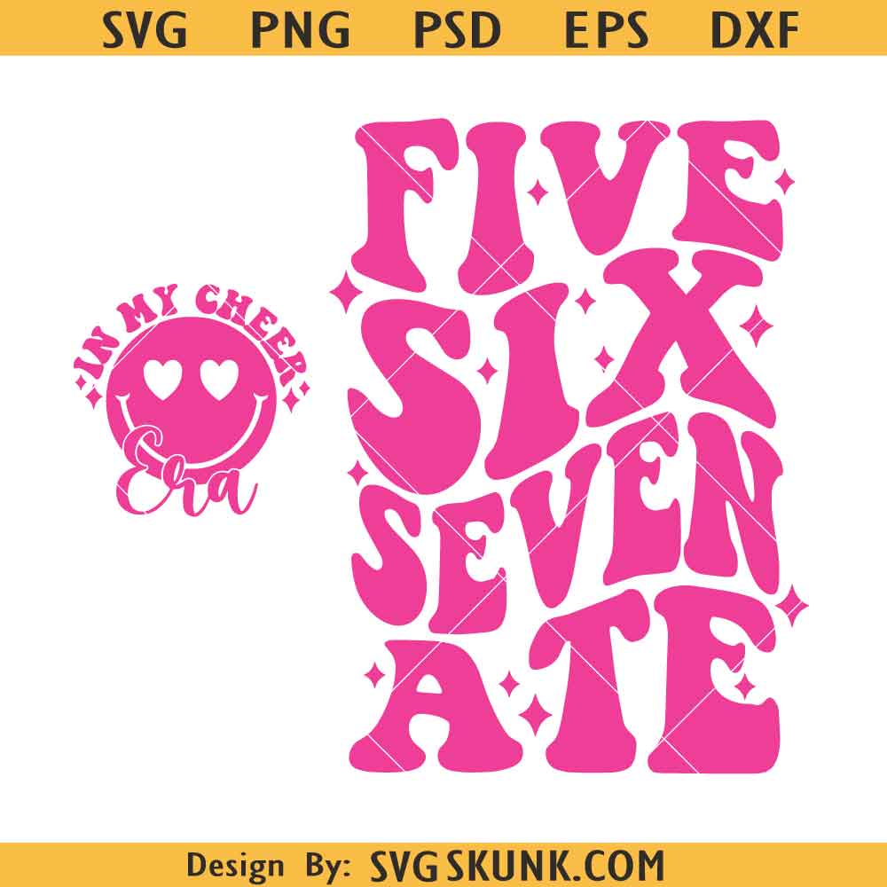 Five Six Seven Ate Cheer Svg, In My Cheer Era SVG, Cheer Shirt Svg ...