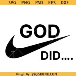 God did Nike logo svg, God Did SVG, Christian SVG, Jesus Did It SVG, Faith svg