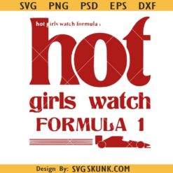 Hot girls watch formula svg, formula 1 svg, formula1 png, dxf, eps