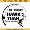 How I tie my lures Hawk Tuah Spit on that thing SVG, Hawk Tuah fishing svg