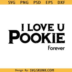 I Love U Pookie Forever SVG, I Love You Pookie SVG, Best Pookie Life svg